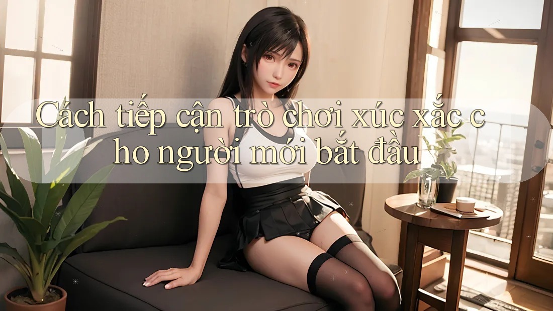 Cách tiếp cận trò chơi xúc xắc cho người mới bắt đầu