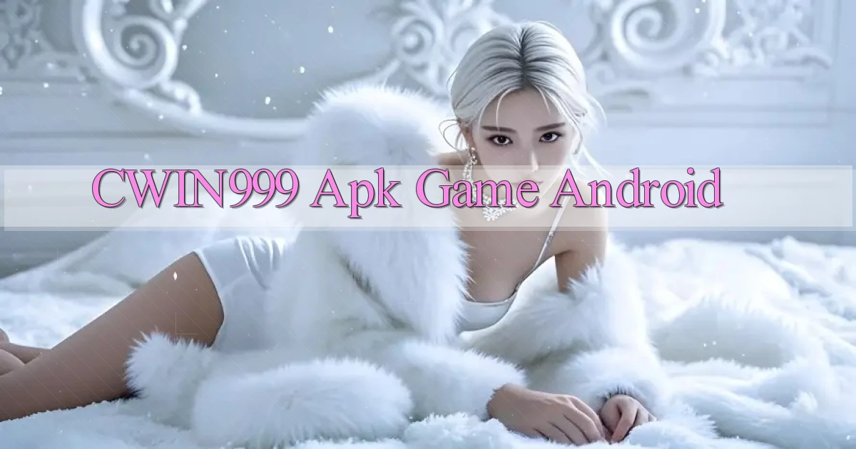 cwin999 apk game android