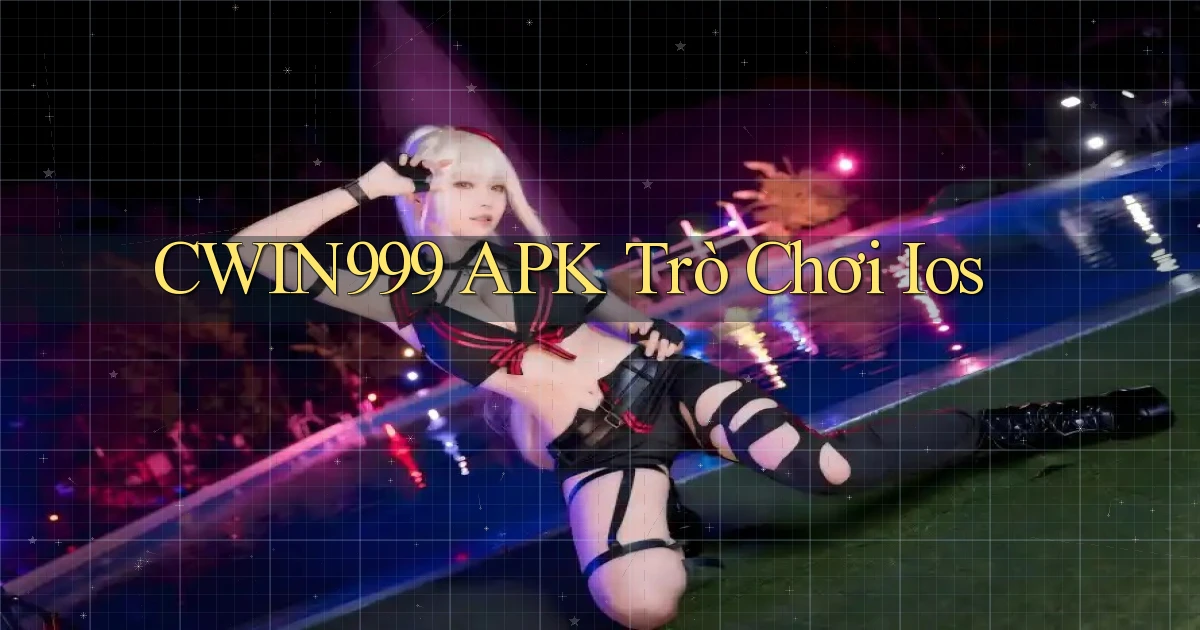 cwin999 APK trò chơi ios