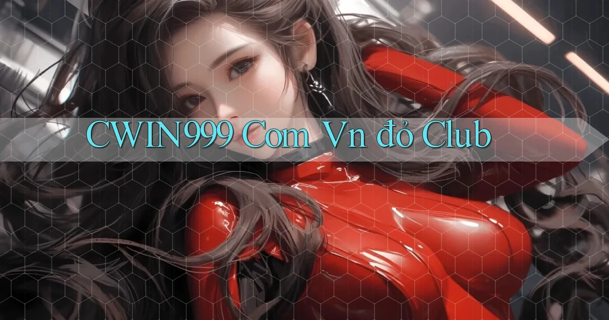 cwin999 com vn đỏ club