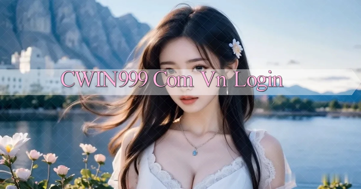 cwin999 com vn Login