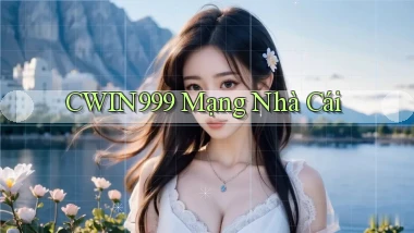 cwin999 mạng nhà cái