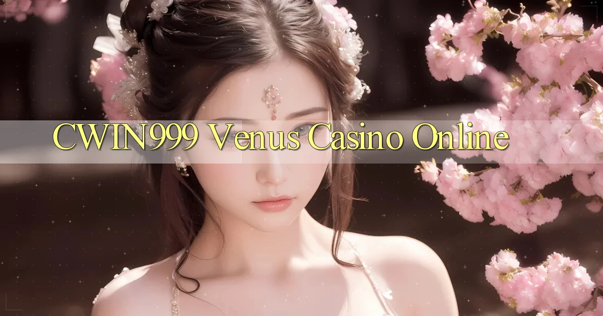 cwin999 venus casino online