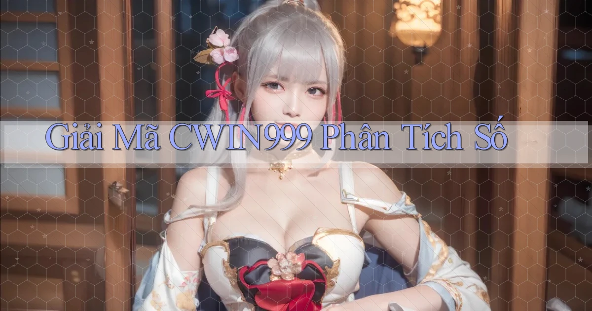 giải mã cwin999 phân tích số