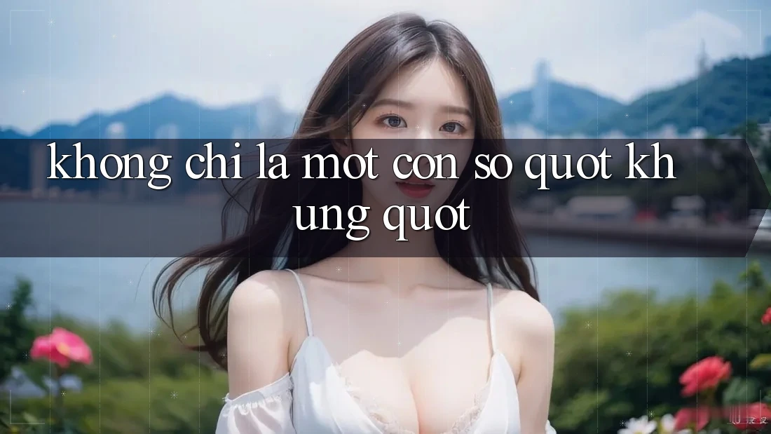 Không Chỉ Là Một Con Số " Khủng" Không Chỉ Là Một Con Số " Khủng"