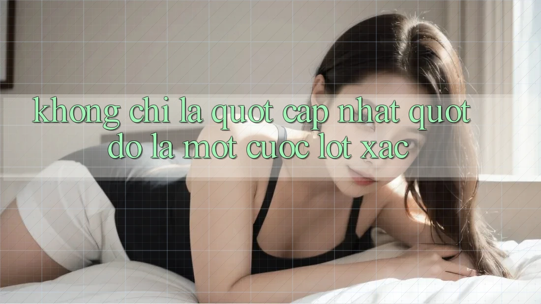 Không Chỉ Là " Cập Nhật" - Đó Là Một Cuộc Lột Xác