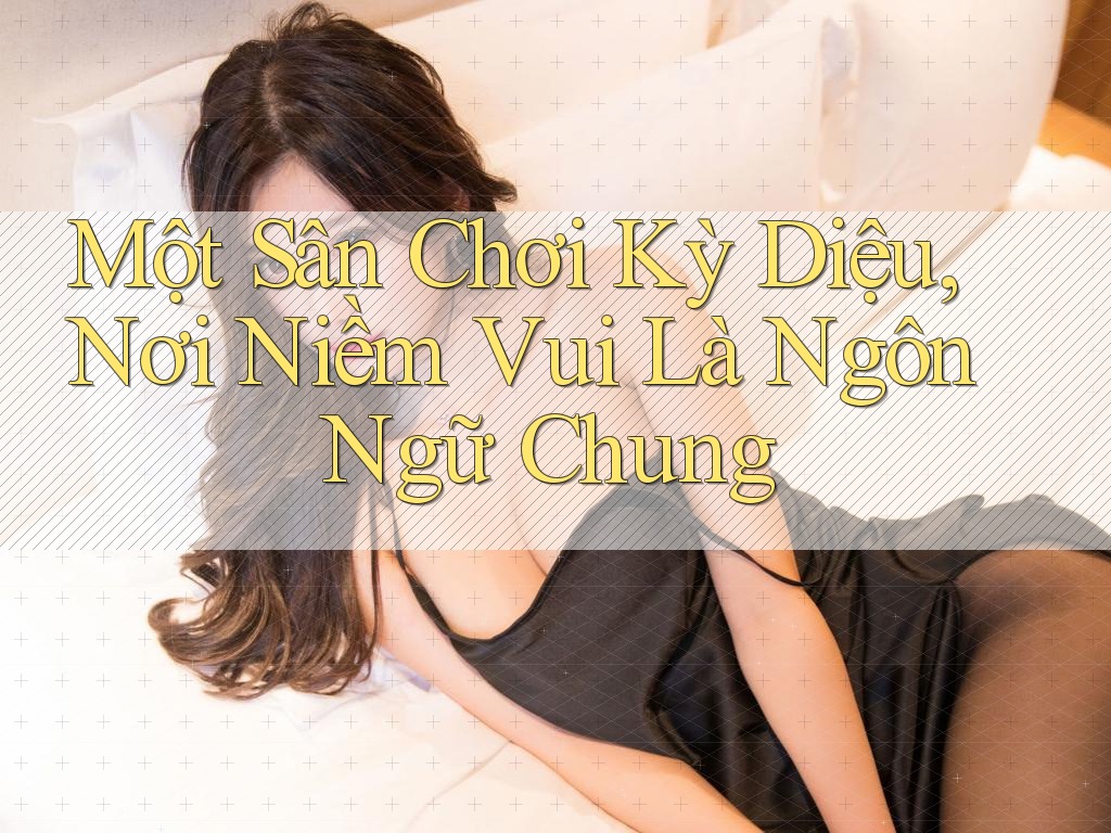 Một Sân Chơi Kỳ Diệu, Nơi Niềm Vui Là Ngôn Ngữ Chung