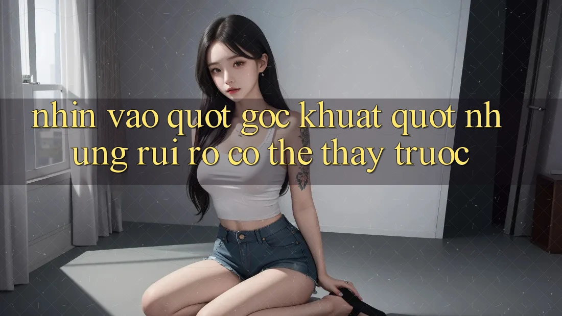 Nhìn Vào " Góc Khuất" - Những Rủi Ro Có Thể Thấy Trước