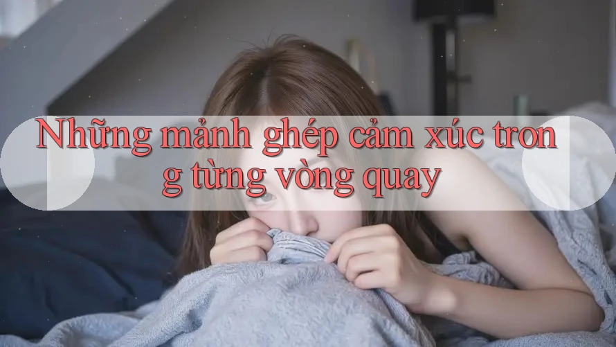 Những mảnh ghép cảm xúc trong từng vòng quay Những mảnh ghép cảm xúc trong từng vòng quay