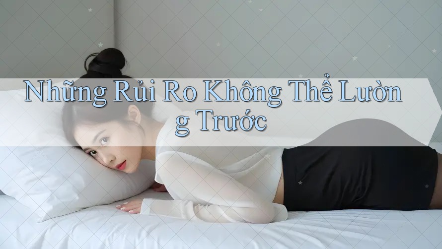 Những Rủi Ro Không Thể Lường Trước