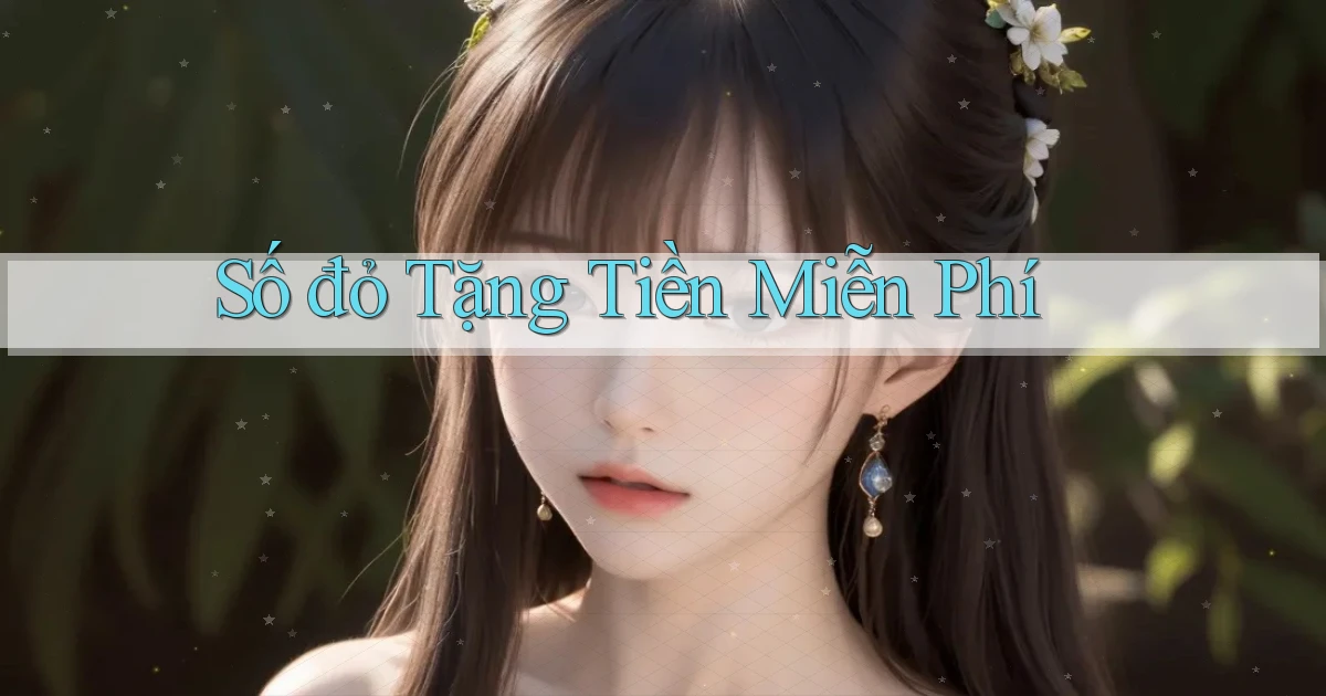 số đỏ Tặng tiền miễn phí