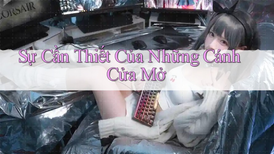 Sự Cần Thiết Của Những Cánh Cửa Mở