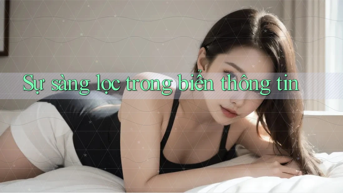 Sự sàng lọc trong biển thông tin